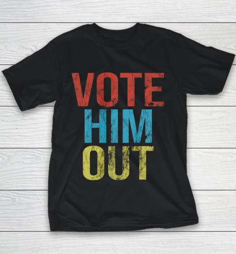 Anti Trump Vote Him Out Youth T-Shirt
