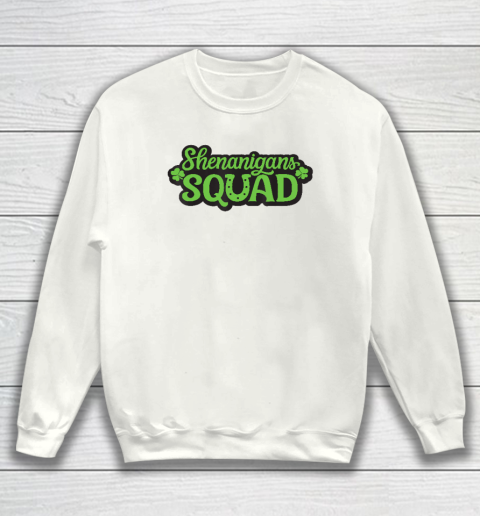 Shenanigans Squad Irish Tee Funny Saint Patricks Day Sweatshirt