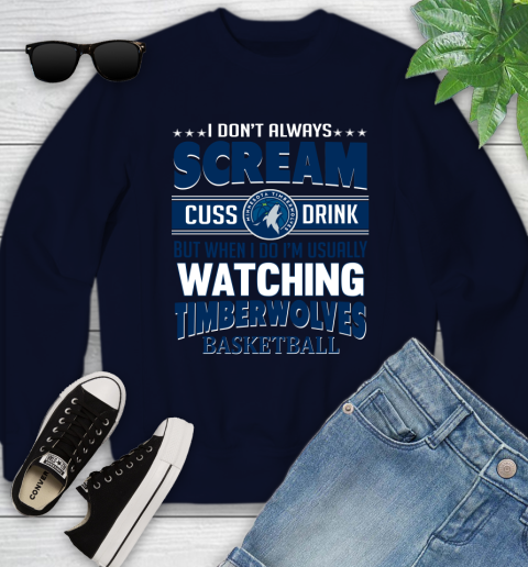 Minnesota Timberwolves NBA Basketball I Scream Cuss Drink When I'm Watching My Team Youth Sweatshirt 2