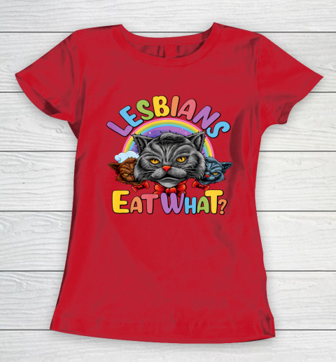 Lesbians Eat What Mug Pussy Cat Funny LGBT Pride Women's T-Shirt 9