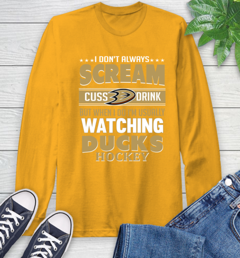 Anaheim Ducks NHL Hockey I Scream Cuss Drink When I'm Watching My Team Long Sleeve T-Shirt 2