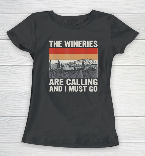 The Wineries Are Calling And I Must Go Wine Vintage Women's T-Shirt