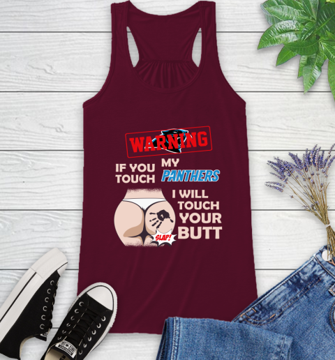 Carolina Panthers NFL Football Warning If You Touch My Team I Will Touch My Butt Racerback Tank 2