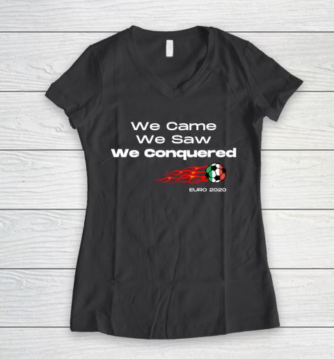 We Came, We Saw, We Conquered  Euro 2020 Italy Champion Women's V-Neck T-Shirt 6