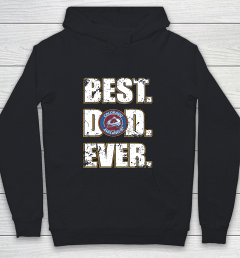 NHL Colorado Avalanche Hockey Best Dad Ever Family Shirt Youth Hoodie