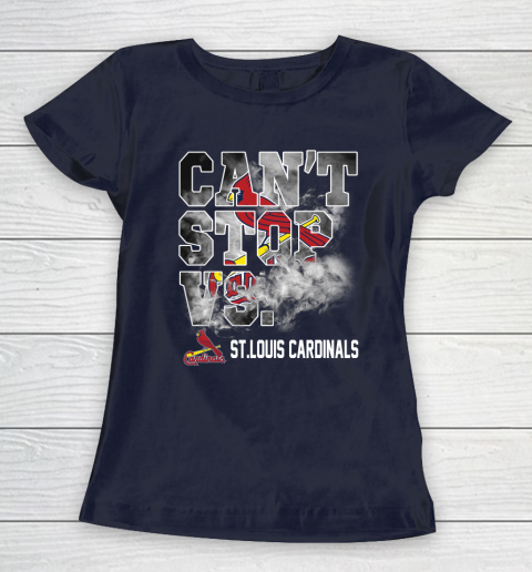 MLB St.Louis Cardinals Baseball Can't Stop Vs Cardinals Women's T-Shirt 2