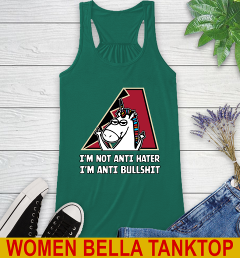 Arizona Diamondbacks MLB Baseball Unicorn I'm Not Anti Hater I'm Anti Bullshit Racerback Tank 7