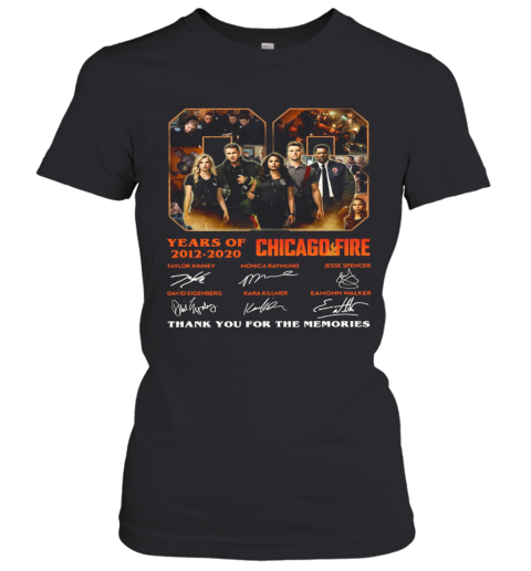 08 Years Of 2012 2020 Chicago Fire Thank You For The Memories Signatures Women's T-Shirt