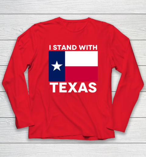 I Stand With Texas Long Sleeve T-Shirt 6