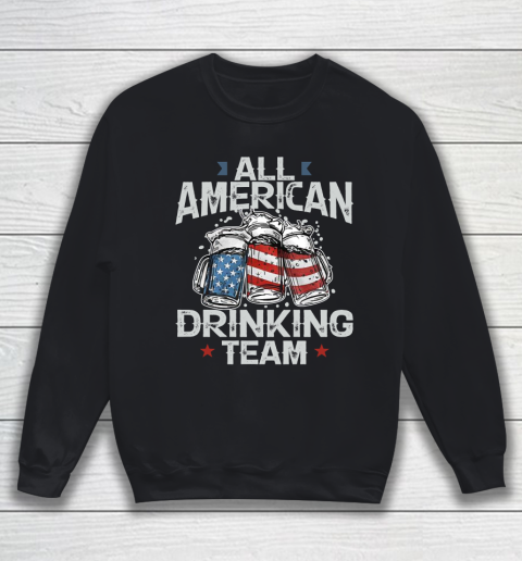 4th Of July All American Drinking Team Love Beer Sweatshirt