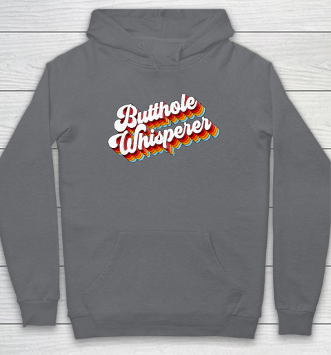 Butthole Whisperer Hoodie 3