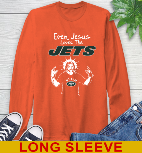 New York Jets NFL Football Even Jesus Loves The Jets Shirt Long Sleeve T-Shirt 4