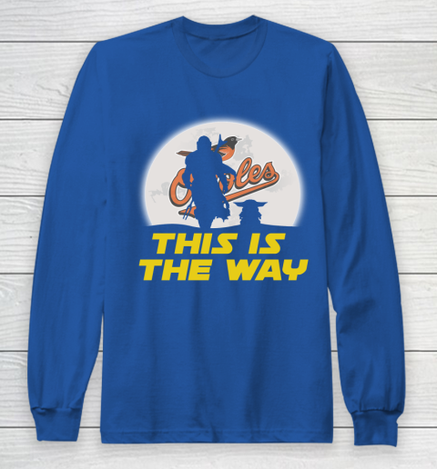 Baltimore Orioles MLB Baseball Star Wars Yoda And Mandalorian This Is The Way Long Sleeve T-Shirt 6
