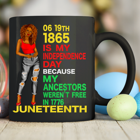 Happy Juneteenth Is My Independence Day Free Black Ceramic Mug 11oz