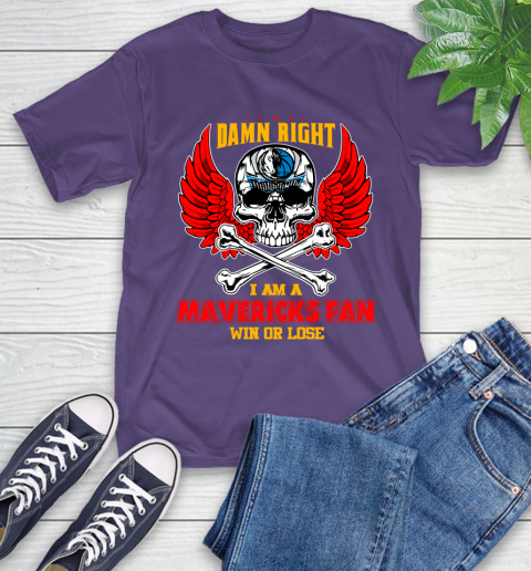 NBA Damn Right I Am A Dallas Mavericks Win Or Lose Skull Basketball Sports T-Shirt 5
