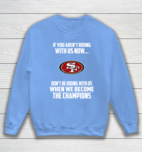 We are the sale champions crewneck sweatshirt