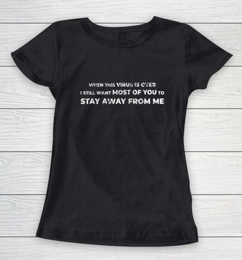 When This Virus Is Over Social Distancing Funny Reminder Women's T-Shirt