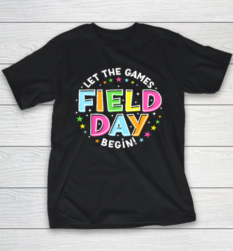Field Day Let Games Start Begin Kids Boys Girls Teachers Youth T-Shirt