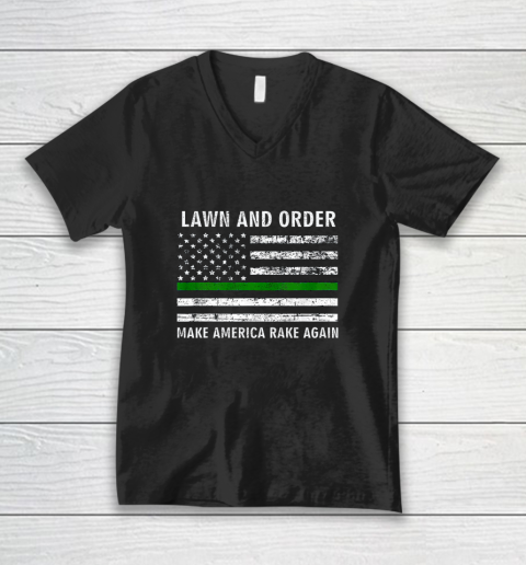 Lawn And Order Make America Rake Again America Flag V-Neck T-Shirt