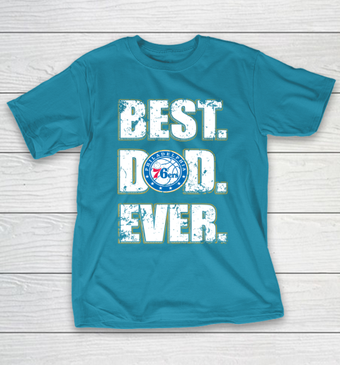 NBA Philadelphia 76ers Basketball Best Dad Ever Family Shirt T-Shirt 7