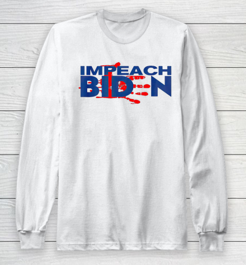 Anti Impeach Joe Biden Long Sleeve T-Shirt