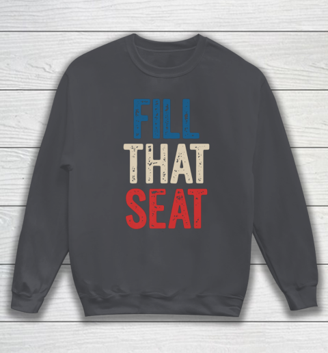 Fill That Seat Vintage North Carolina NC Fill The Seat Retro Sweatshirt 4