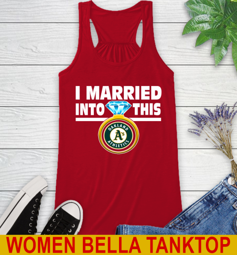 Oakland Athletics MLB Baseball I Married Into This My Team Sports Racerback Tank 4