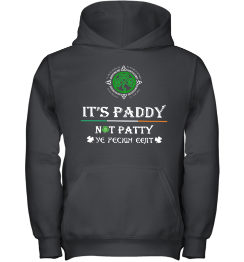 St. Patrick'S Day It'S Paddy Not Patty Ye Feckin Eejit Youth Hoodie