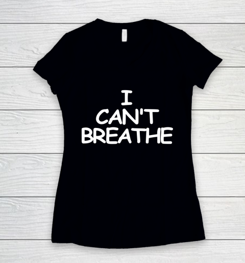 I can't breathe Women's V-Neck T-Shirt
