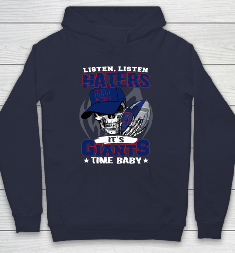 Listen Haters It is GIANTS Time Baby NFL Hoodie 2