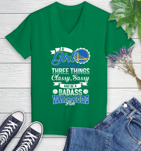 Golden State Warriors NBA A Girl Should Be Three Things Classy Sassy And A Be Badass Fan Women's V-Neck T-Shirt 5
