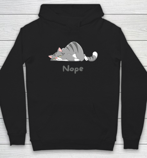 Nope Not Today Funny A Lazy Cat Hoodie