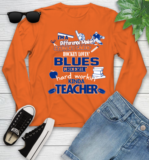 St.Louis Blues NHL I'm A Difference Making Student Caring Hockey Loving Kinda Teacher Youth Long Sleeve 3