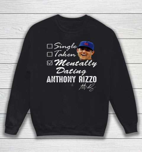 Anthony Rizzo Tshirt Mentally Dating Sweatshirt
