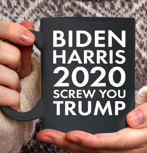BIDEN HARRIS 2020 Screw You Trump Ceramic Mug 11oz