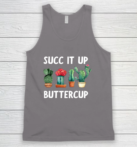 Cactus Lovers Succ It Up Buttercup Pun Funny novelty Tank Top 6