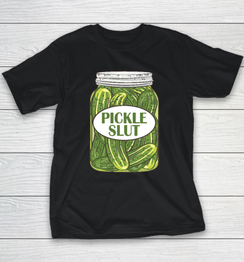 Pickle Slut Who Loves Pickles Youth T-Shirt