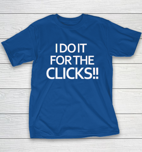 Mike Boylan I Do It For The Clicks Youth T-Shirt 6