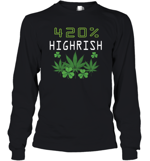 420 Highrish Funny Marijuana Weed St Patricks Day Youth Long Sleeve
