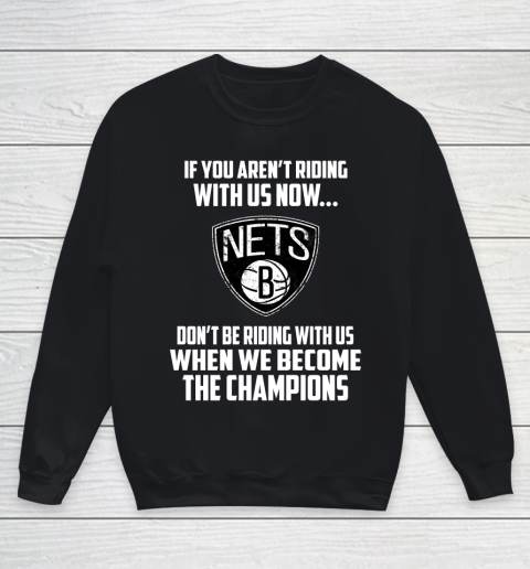 NBA Brooklyn Nets Basketball We Become The Champions Youth Sweatshirt