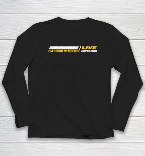Patrol I'm A Proud Member Of Opnation Live Long Sleeve T-Shirt