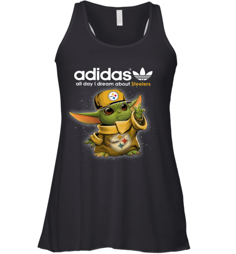 Baby Yoda Adidas All Day I Dream About Pittsburg Steelers Racerback Tank
