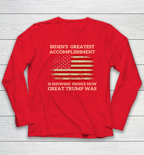 Funny Biden's Greatest Accomplishment Is Showing Trump 2024 Long Sleeve T-Shirt 6