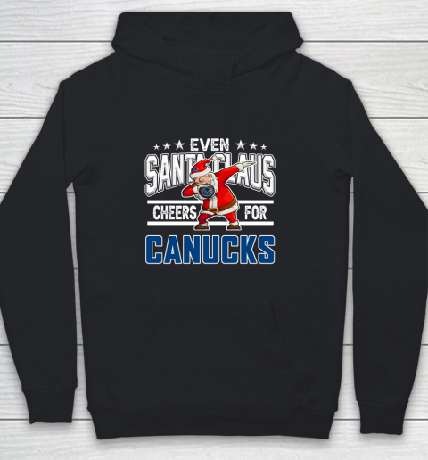 Vancouver Canucks Even Santa Claus Cheers For Christmas NHL Youth Hoodie