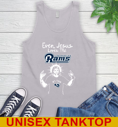 Los Angeles Rams NFL Football Even Jesus Loves The Rams Shirt Tank Top 3