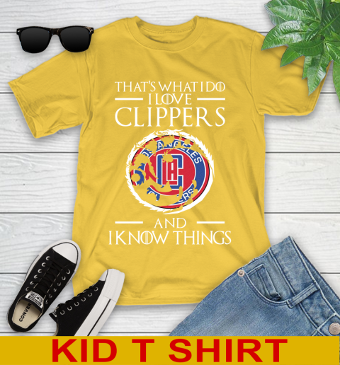 LA Clippers NBA Basketball That's What I Do I Love My Team And I Know Things Game Of Thrones 105