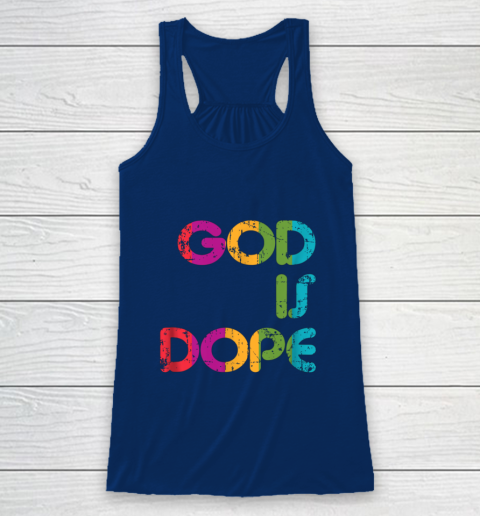God is Dope Funny Christian Faith Believer Racerback Tank 7