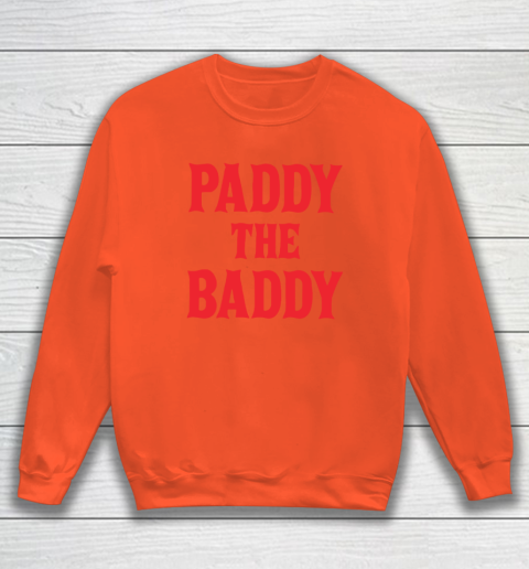 Paddy The Baddy Sweatshirt 2