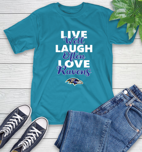 NFL Football Baltimore Ravens Live Well Laugh Often Love Shirt T-Shirt 10