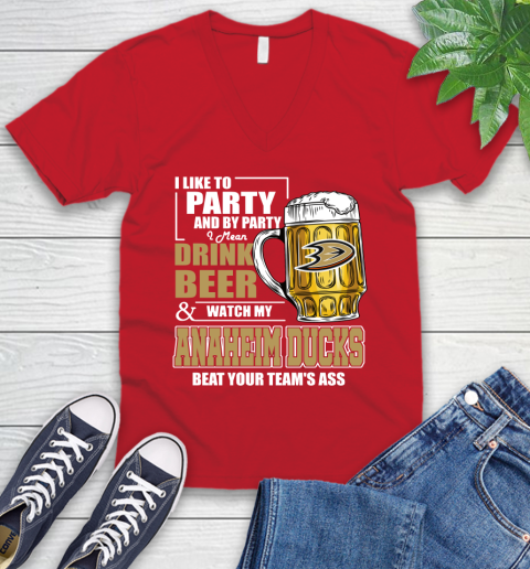 NHL I Like To Party And By Party I Mean Drink Beer And Watch My Anaheim Ducks Beat Your Team's Ass Hockey V-Neck T-Shirt 6